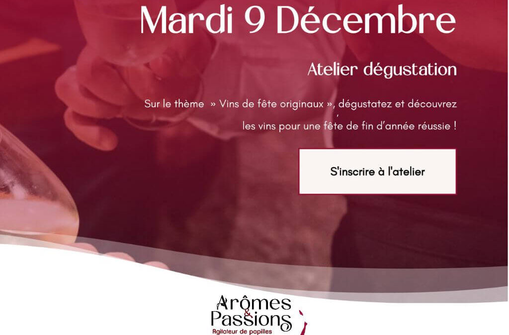 Mardi 9 décembre 2025 : Les vins de fête originaux