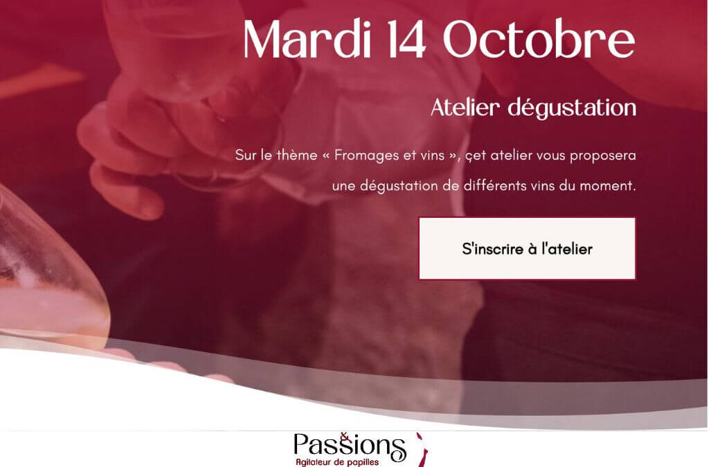 Mardi 14 octobre 2025 : Fromages et vins