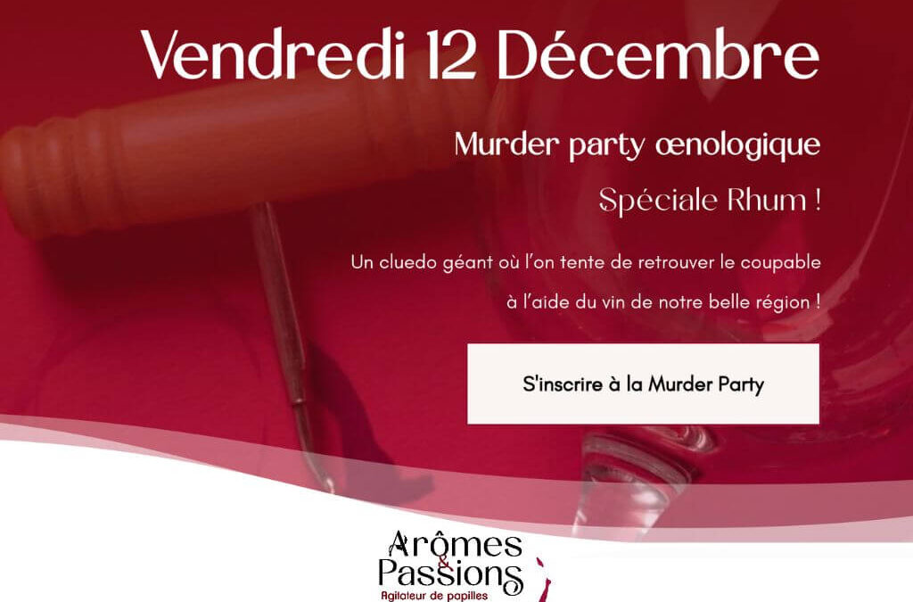 Vendredi 12 décembre 2025 : Murder Party spéciale Rhum