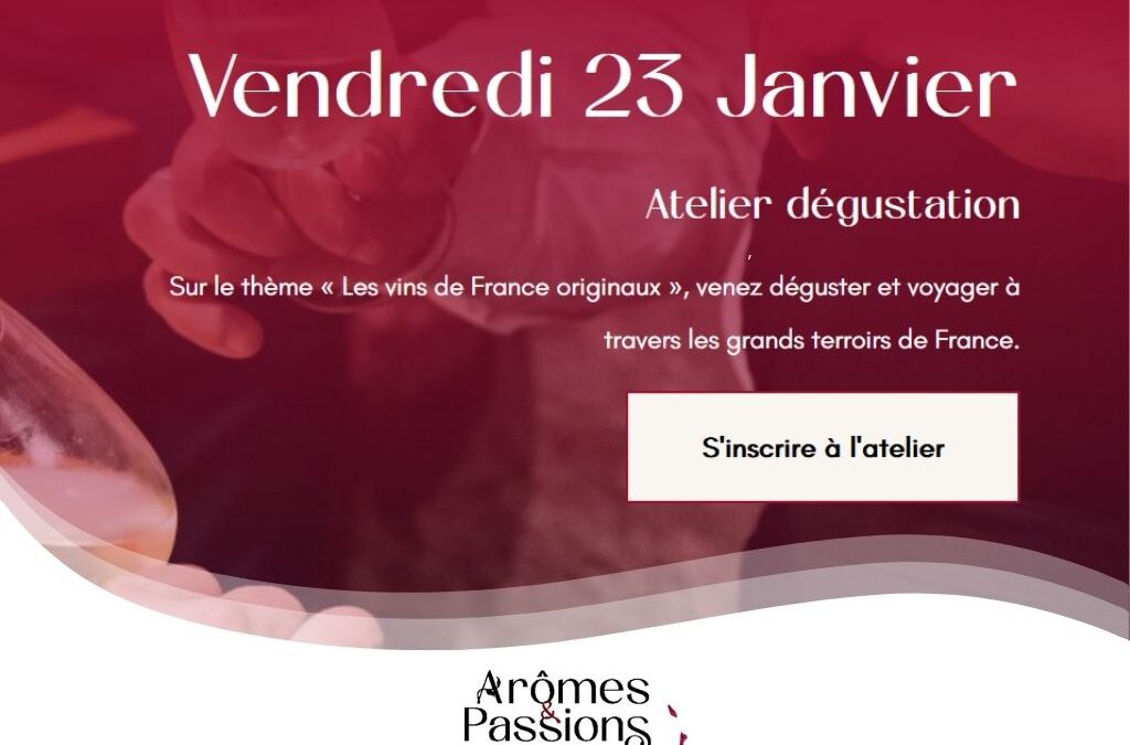 Vendredi 23 Janvier 2026 – Les vins de France originaux